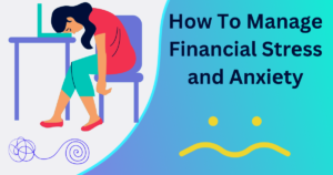 Read more about the article How to Manage Financial Strеss and Anxiеty